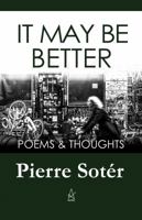 It May Be Better - Poems & Thoughts 0999214802 Book Cover