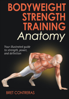 Bodyweight Strength Training Anatomy 1450429297 Book Cover