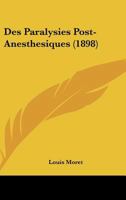 Des Paralysies Post-Anesthesiques (1898) 1147584621 Book Cover