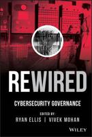 Rewired: Cybersecurity Governance 1118888219 Book Cover