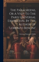 The Paragreens, Or A Visit To The Paris Universal Exhibition. By The Author Of 'lorenzo Benoni' 102044374X Book Cover