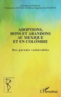 Adoptions, dons et abandons au Mexique et en Colombie: Des parents vulnérables (Recherches Amériques Latines) (French Edition) 234305147X Book Cover