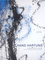 Hans Hartung: In the Beginning There Was Lightning (Art) 8874392435 Book Cover