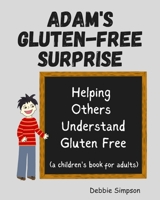 Adam's Gluten Free Surprise 1478396547 Book Cover