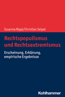 Rechtspopulismus Und Rechtsextremismus: Erscheinung, Erklarung, Empirische Ergebnisse 3170387898 Book Cover