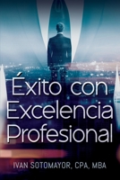 Éxito con Excelencia Profesional B0CQ2J6T99 Book Cover