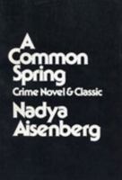 A Common Spring: Crime Novel and Classic 0879721421 Book Cover