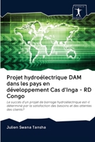 Projet hydroélectrique DAM dans les pays en développement Cas d'Inga - RD Congo 620096341X Book Cover