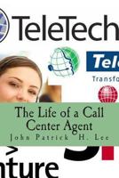 The Life of a Call Center Agent 1493657046 Book Cover