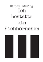 Ich bestatte ein Eichhörnchen 3757886011 Book Cover