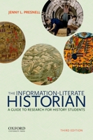 The Information-Literate Historian: A Guide to Research for History Students 0195176510 Book Cover