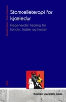Stamcelleterapi for kjæledyr: Regenerativ healing for hunder, katter og hester (Norwegian Bokmal Edition) 3690354587 Book Cover
