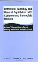 Differential Topology and General Equilibrium with Complete and Incomplete Markets 144195306X Book Cover