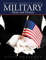 Military Poems and Pictures: Honoring America's Heroes 1456760092 Book Cover