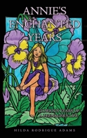 Annie's Enchanted Years: Glorious Years of a Teenager's Life 1637641931 Book Cover