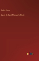 La vie de Saint Thomas le Martir 3385009693 Book Cover