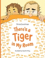 There`s a Tiger in My Room B08MN5MQ2F Book Cover