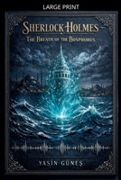Sherlock Holmes - The Breath of the Bosphorus B0GY1HRWR1 Book Cover