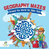 Geography Mazes Around the World for Older Kids 1645216071 Book Cover