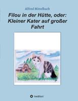 Filou in der Hütte, oder: Kleiner Kater auf großer Fahrt 3732300234 Book Cover
