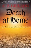 Death At Home: Has the investigator become the suspect...? (Tom Walsingham Mysteries) 0854958584 Book Cover