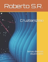 Cruztianizmo: temas diversos doutrinários (Estudos de fenomenologia da religião bíblica) B08XY7TCPH Book Cover