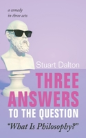 Three Answers to the Question "What Is Philosophy?" 1666775851 Book Cover