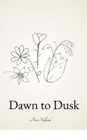 Dawn to Dusk B0GY9G4N1V Book Cover