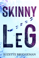 Skinny Leg 1462138071 Book Cover