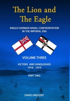 The Lion and The Eagle: Volume 3 part 2 1835634885 Book Cover