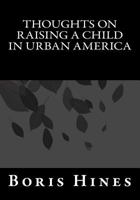 Thoughts on Raising a Child in Urban America 1519400322 Book Cover