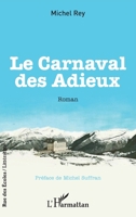 Le Carnaval des Adieux: Roman (Rue Des Écoles) (French Edition) 2343151296 Book Cover