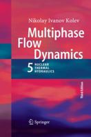 Multiphase Flow Dynamics 5: Nuclear Thermal Hydraulics 3319374494 Book Cover