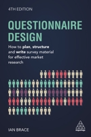 Questionnaire Design: How to Plan, Structure and Write Survey Material for Effective Market Research 0749481978 Book Cover