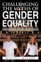 Challenging the Myths of Gender Equality: Theology and Feminism 1499049021 Book Cover