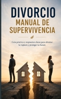 Divorcio: Manual de Supervivencia (Spanish Edition) B0HDC2HQPV Book Cover