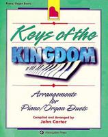 Keys of the Kingdom - Arrangments for Piano/Organ Duets 0687082757 Book Cover