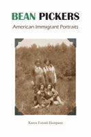 Bean Pickers: American Immigrant Portraits 173360880X Book Cover