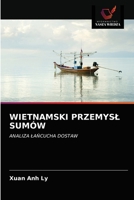 WIETNAMSKI PRZEMYSŁ SUMÓW: ANALIZA ŁAŃCUCHA DOSTAW 620276368X Book Cover