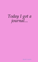 Today I got a journal... 1409261859 Book Cover