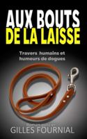 Aux bouts de la laisse (French Edition) B0DJQPBX1F Book Cover