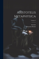 Aristotelis Metaphysica; Volume 2 1022875310 Book Cover