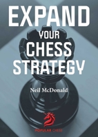 Expand Your Chess Strategy 1836840233 Book Cover