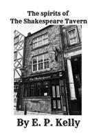 The Spirits of The Shakespeare Tavern B0C51VCBRY Book Cover