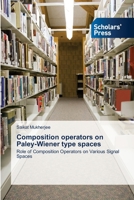 Composition Operators on Paley-Wiener Type Spaces 3639663063 Book Cover