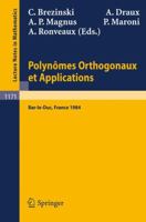 Polynomes Orthogonaux Et Applications: Proceedings Held Bar-Le-Duc, 1984 (Lecture Notes in Mathematics) 3540160590 Book Cover