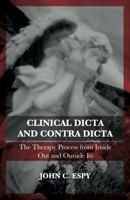 Clinical Dicta and Contra Dicta: The Therapy Process from Inside Out and Outside In 1948598264 Book Cover