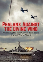 Phalanx Against the Divine Wind 1576386422 Book Cover