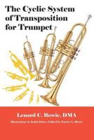 The Cyclic System of Transposition for Trumpet 1493155512 Book Cover