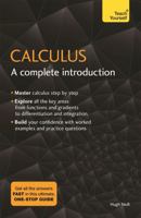 Calculus: A Complete Introduction: The Easy Way to Learn Calculus (Teach Yourself) 1473678447 Book Cover